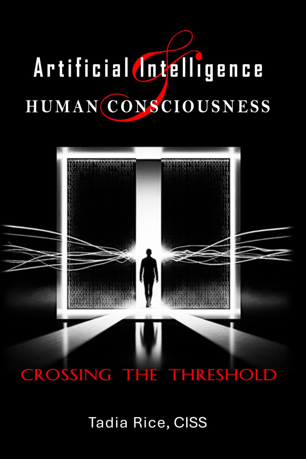 Artificial Intelligence & Human Consciousness: Crossing The Threshold