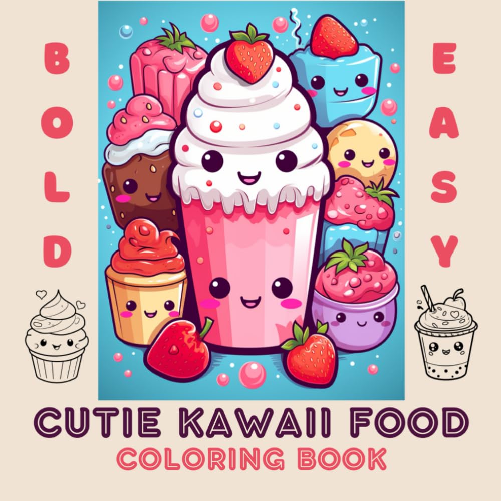 Cutie Kawaii Food Coloring Book: Bold & Easy Designs for Adults and Kids