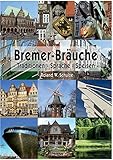 Bremer-Bräuche: Traditionen - Sprache - Speisen