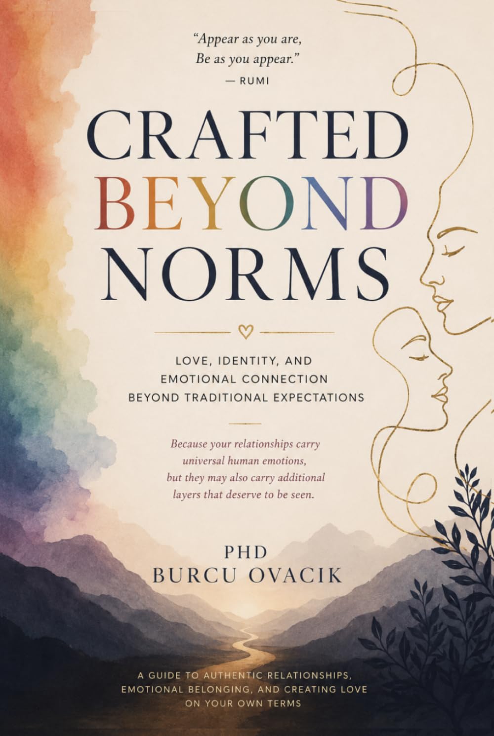 CRAFTED BEYOND NORMS: Love, Identity, Emotional Connection Beyond Traditional Expectations