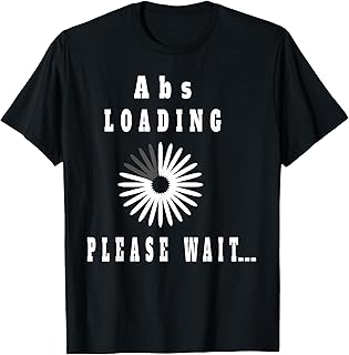 Abs Loading Please Wait T-Shirt Funny Six-Pack Abdominal Tee T-Shirt