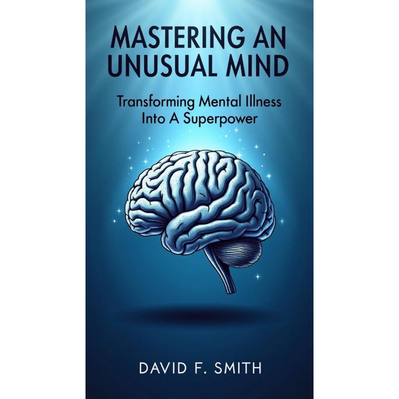 MASTERING AN UNSUAL MIND