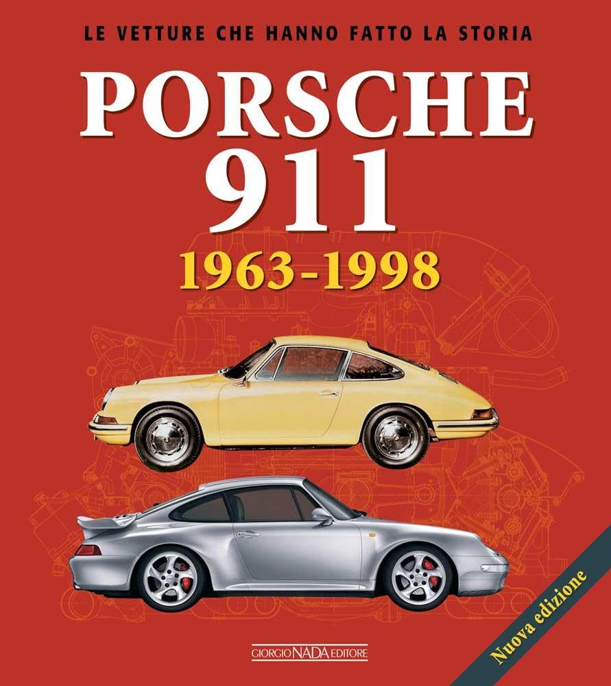 Porsche 911. 1963-​1998. Ediz. a colori
