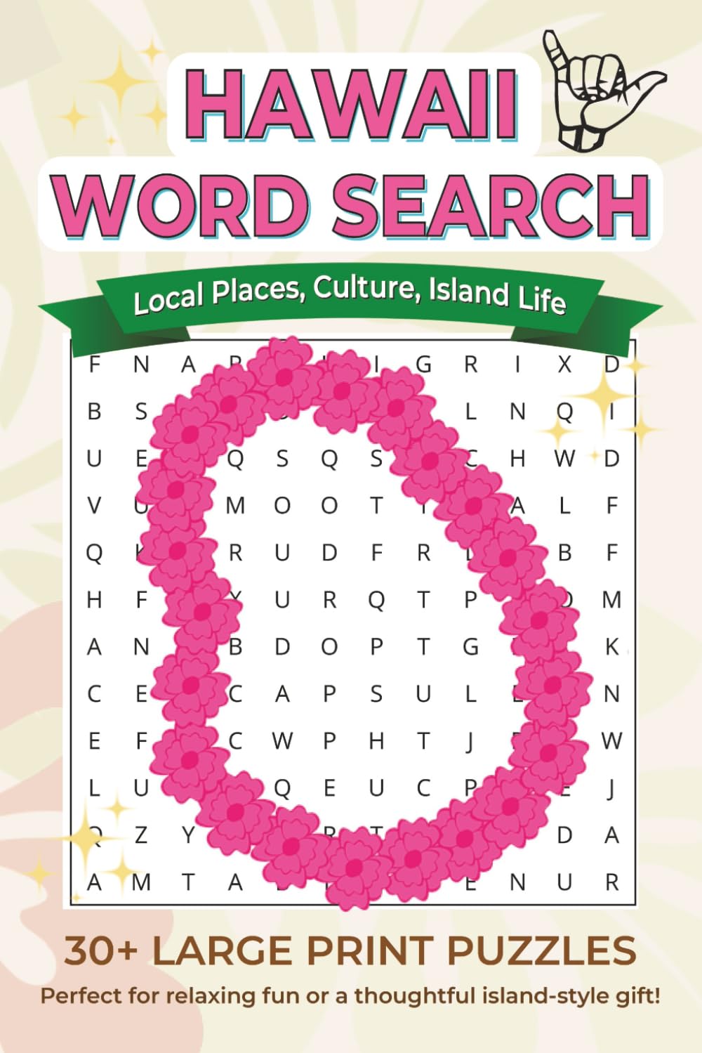 Hawaii Word Search Puzzle Book: A Fun & Relaxing Large Print Puzzle Book Inspired by Island Life, Culture & Aloha | 6x9 inches, 66 pages | 30+ Puzzles | Gifts for Locals, Vacation, Fun