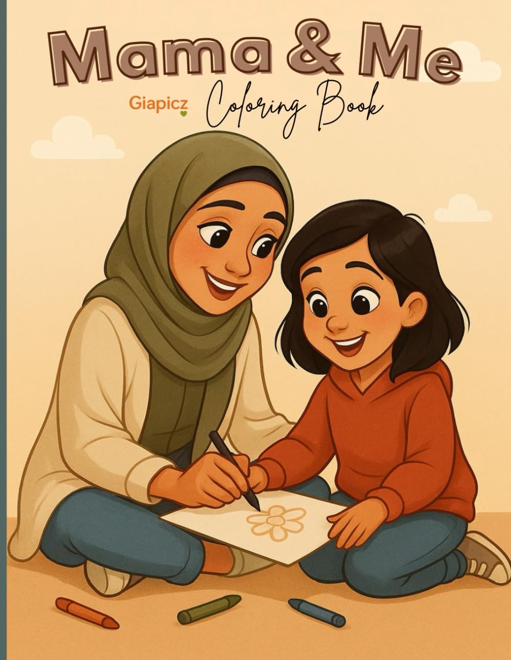 Mama & Me: Coloring book (GIAPICZ – Everyday Muslim Life)