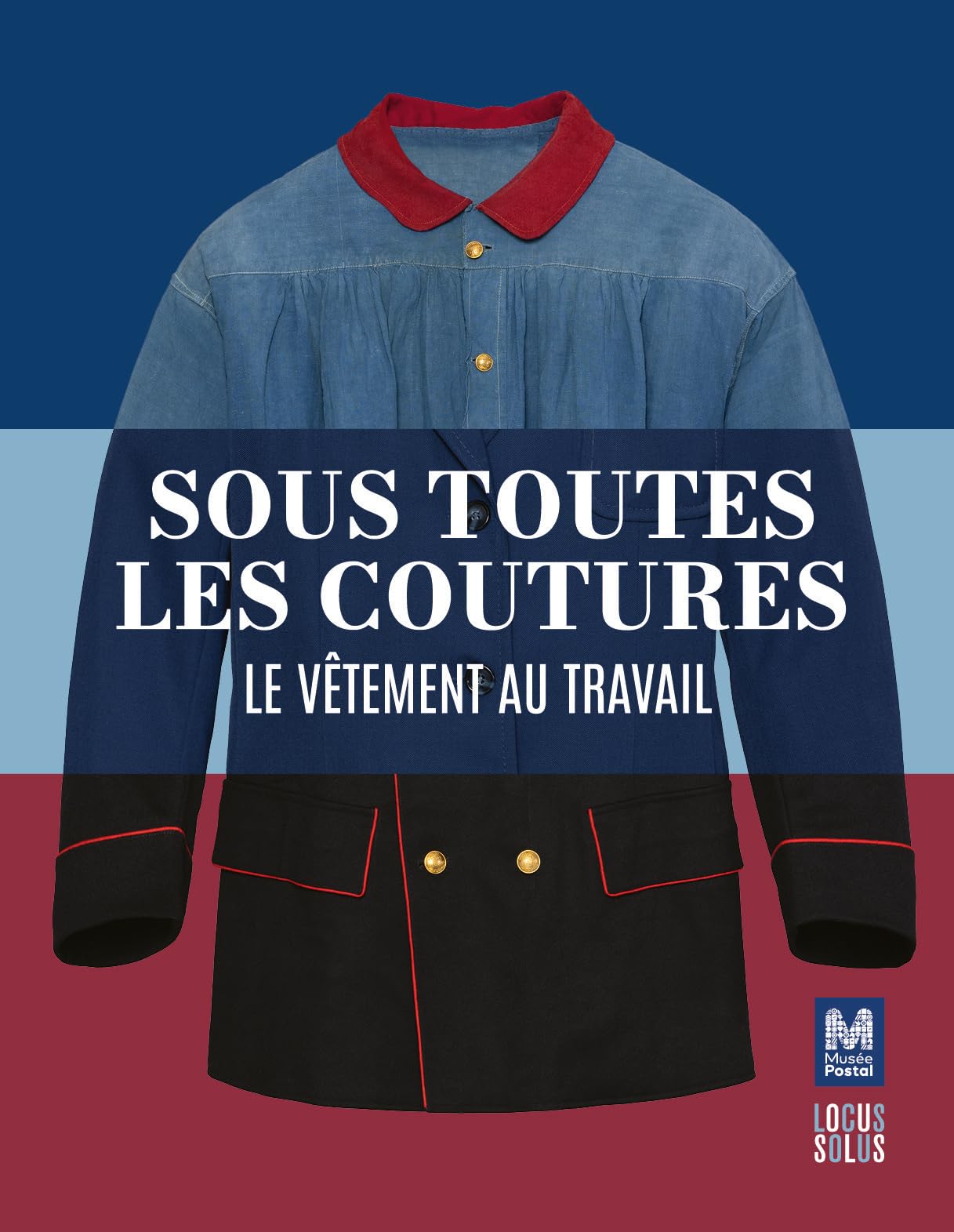 Sous toutes les coutures: Le vêtement au travail