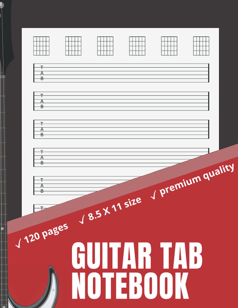 Guitar Tab Notebook: Music Paper for Guitarists and Musicians / 120 Pages / 8.5 x 11 / Notebook 1