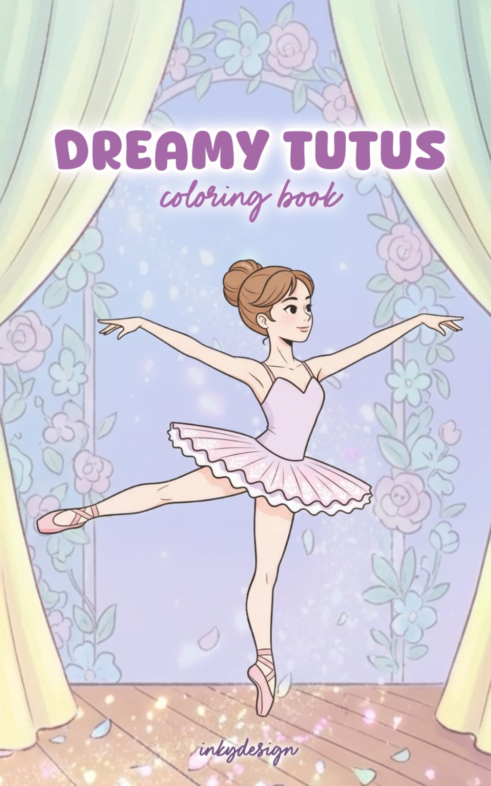 Dreamy tutus - Ballet coloring book for kids: Ballerinas for coloring