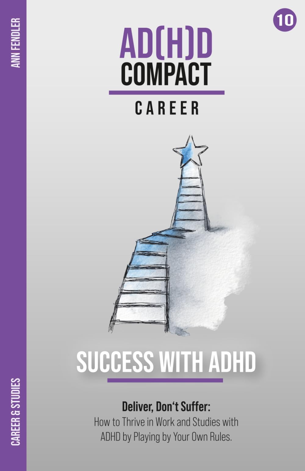 Career and Studies - Deliver Without Suffering: ADHD at Work & University: How to Shine at Work as an Adult with ADHD by Learning to Work on Your Own ... through years of therapy and hyperfocus)
