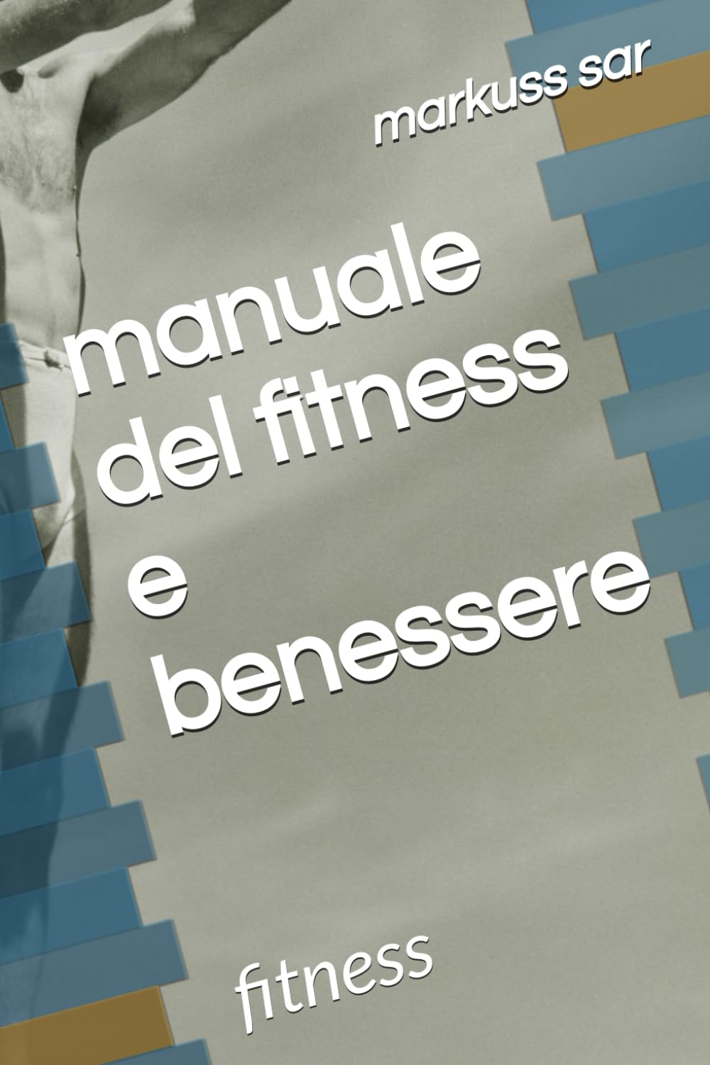 manuale del fitness e benessere: fitness