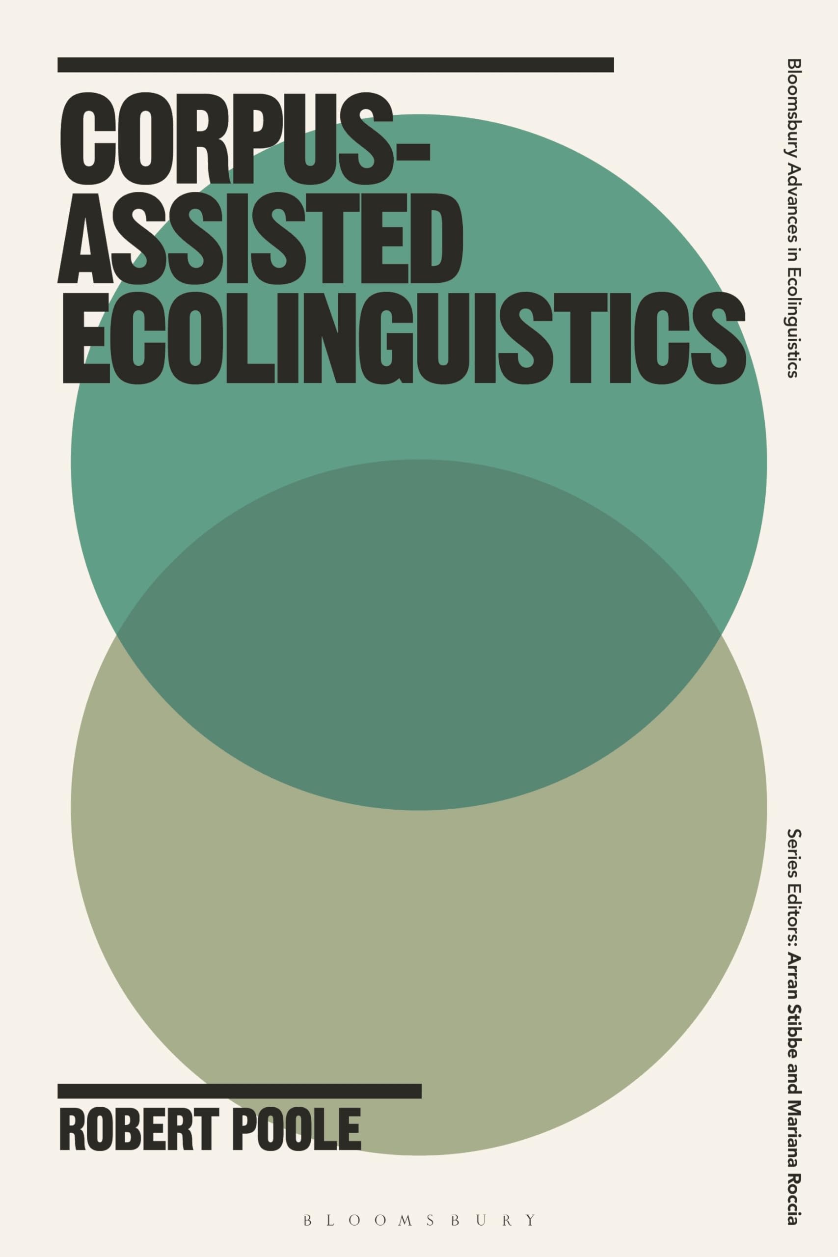 Corpus-Assisted Ecolinguistics (Bloomsbury Advances in Ecolinguistics) By Poole