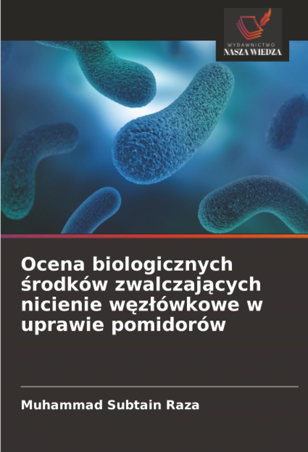 Ocena biologicznych ¿rodków zwalczaj¿cych nicienie w¿z¿ówkowe w uprawie pomidorów