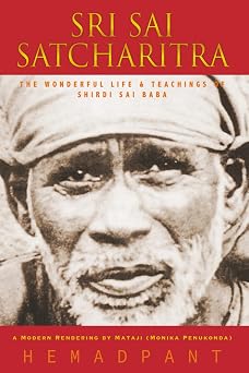 Sri Sai Satcharitra The Wonderful Life and Teachings of Shirdi Sai Baba