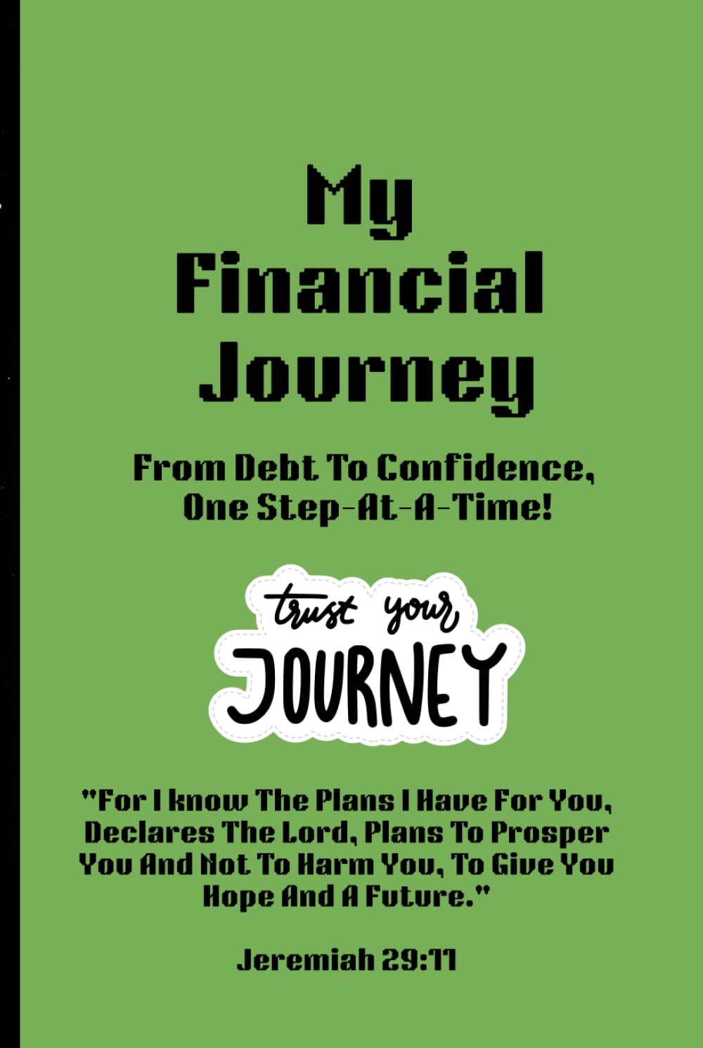 My Financial Journey: From Debt To Confidence, One Step-At-A-Time