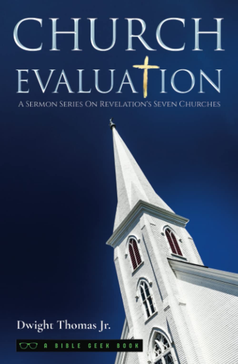 Church Evaluation: A Sermon Series On Revelation's Seven Churches