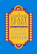 A Cherokee Feast of Days: Daily Meditations