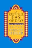 A Cherokee Feast of Days: Daily Meditations