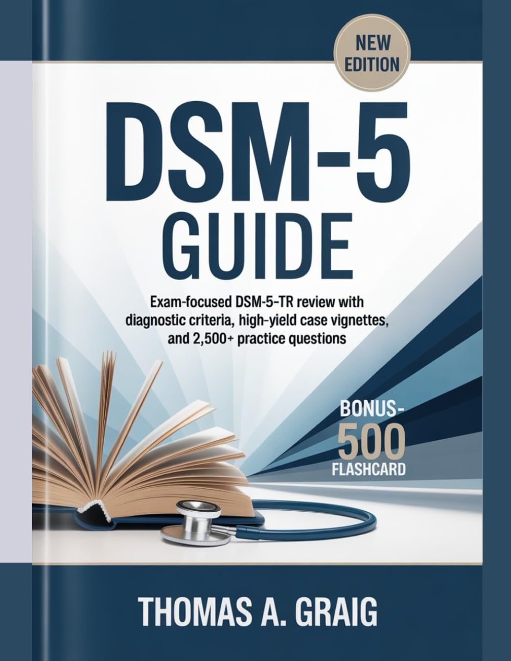 DSM-5 Guide: Exam-Focused DSM-5-TR Review with Diagnostic Criteria High-Yield Case Vignettes and 2,500+ Practice Questions