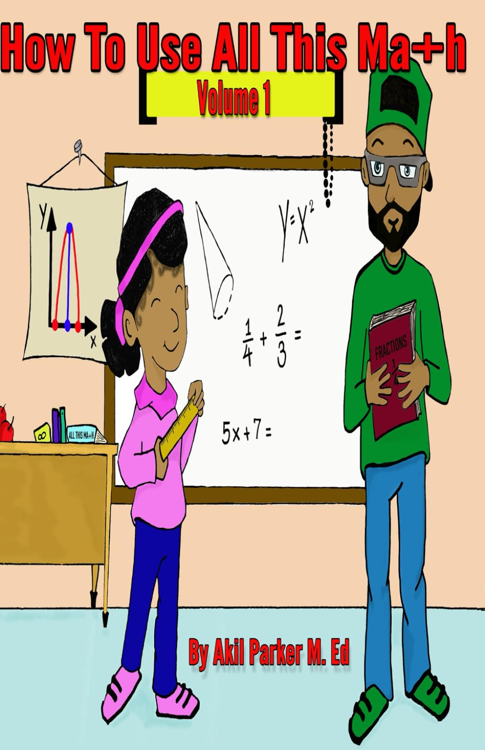 How To Use All This Math, Volume 1: Parker, Akil: 9798396196308: Amazon ...