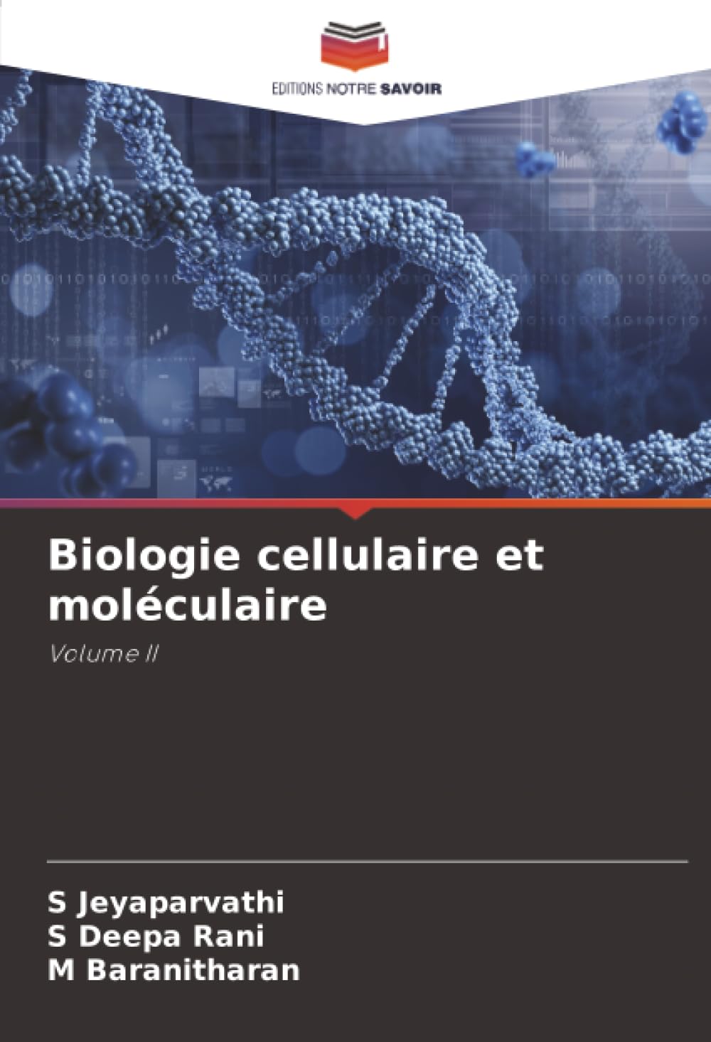Biologie cellulaire et moléculaire: Volume II