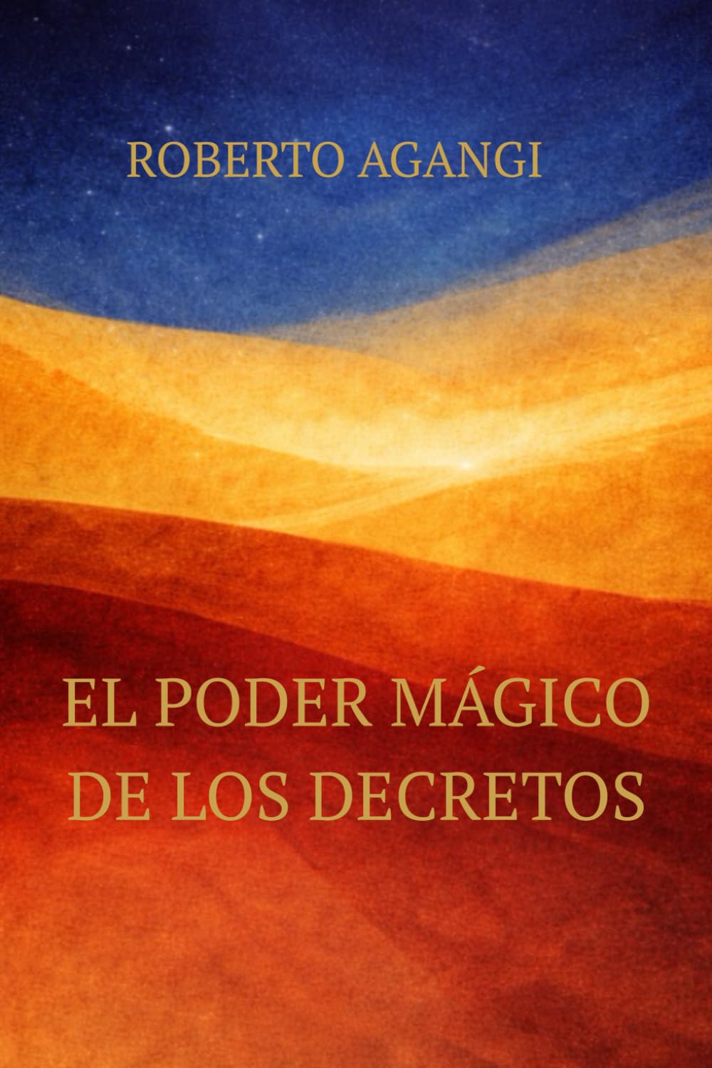 EL PODER MAGICO DE LOS DECRETOS: LA PALABRA QUE CREA, EL SILENCIO QUE GENERA
