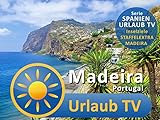 urlaubsorte portugal atlantikküste  Madeira Urlaub Tv