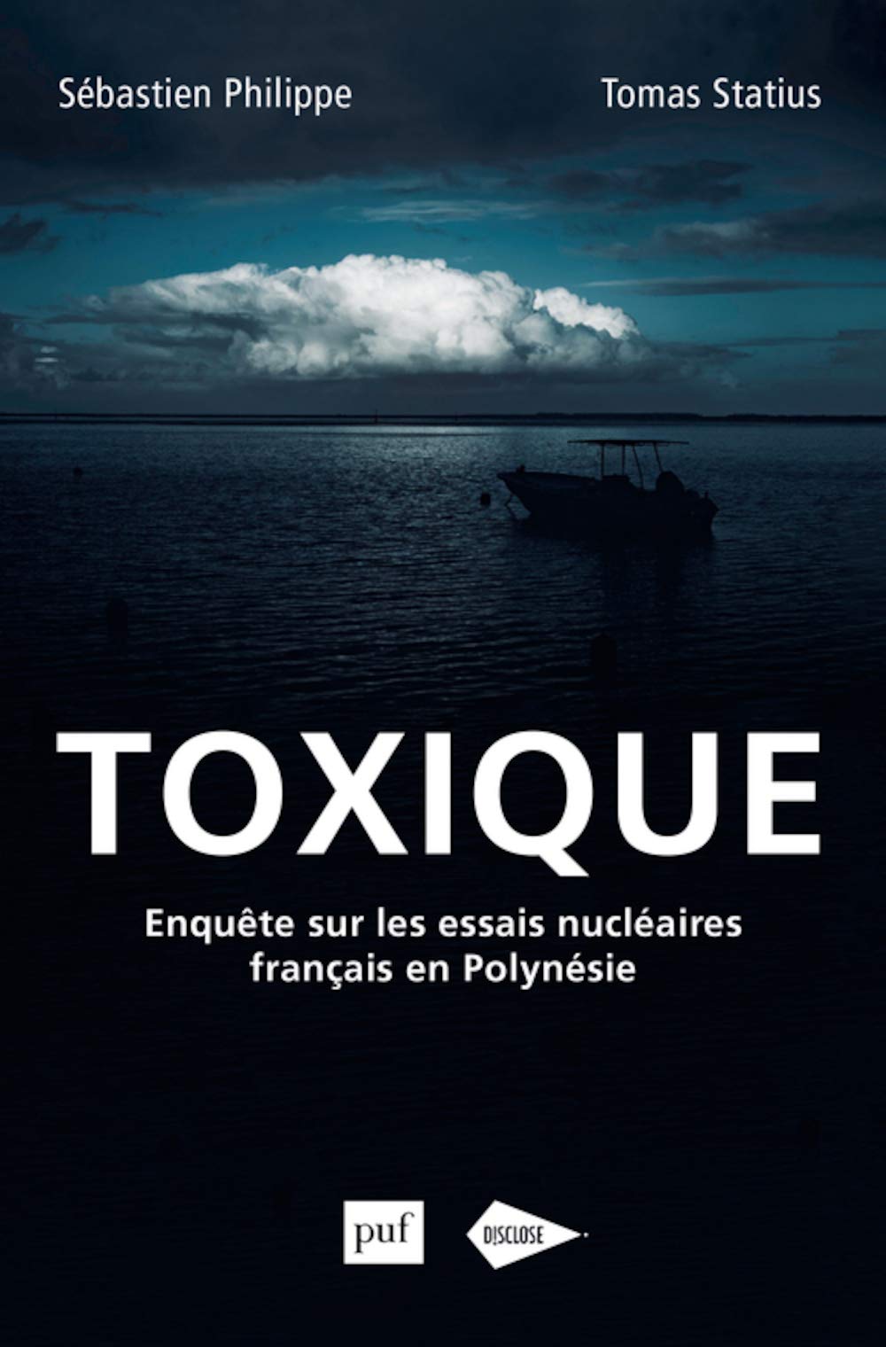 Toxique: Enquête sur les essais nucléaires français en Polynésie