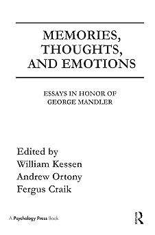 Memories, Thoughts, and Emotions: Essays in Honor of George Mandler Memories, Thoughts, and Emotions: Essays in Honor of George Mandler book cover