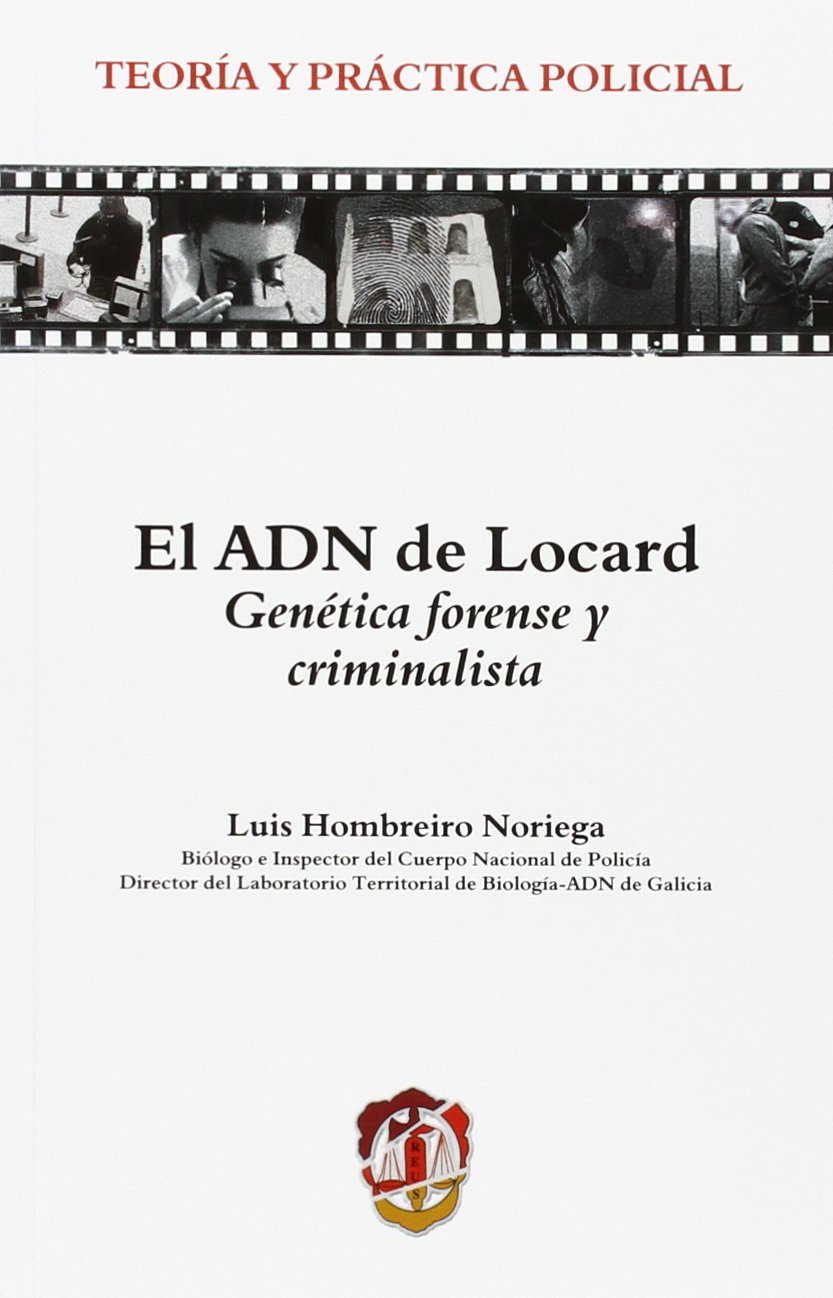 El ADN de Locard: Genética forense y criminalista (Criminología y práctica policial)