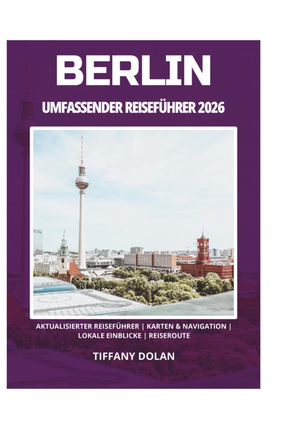 BERLIN UMFASSENDER REISEFÜHRER 2026