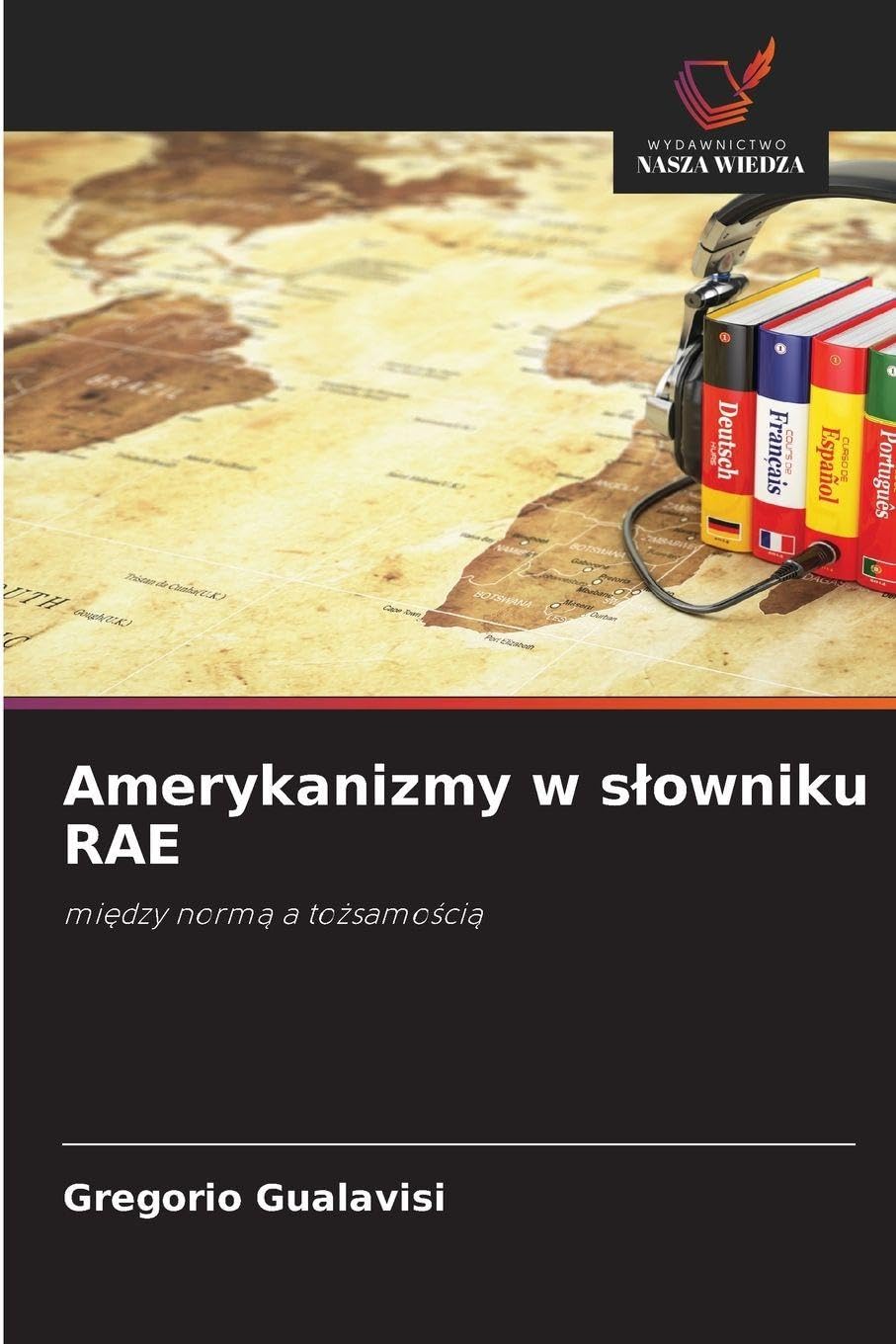 Amerykanizmy w słowniku RAE: mi¿dzy norm¿ a to¿samo¿ci¿