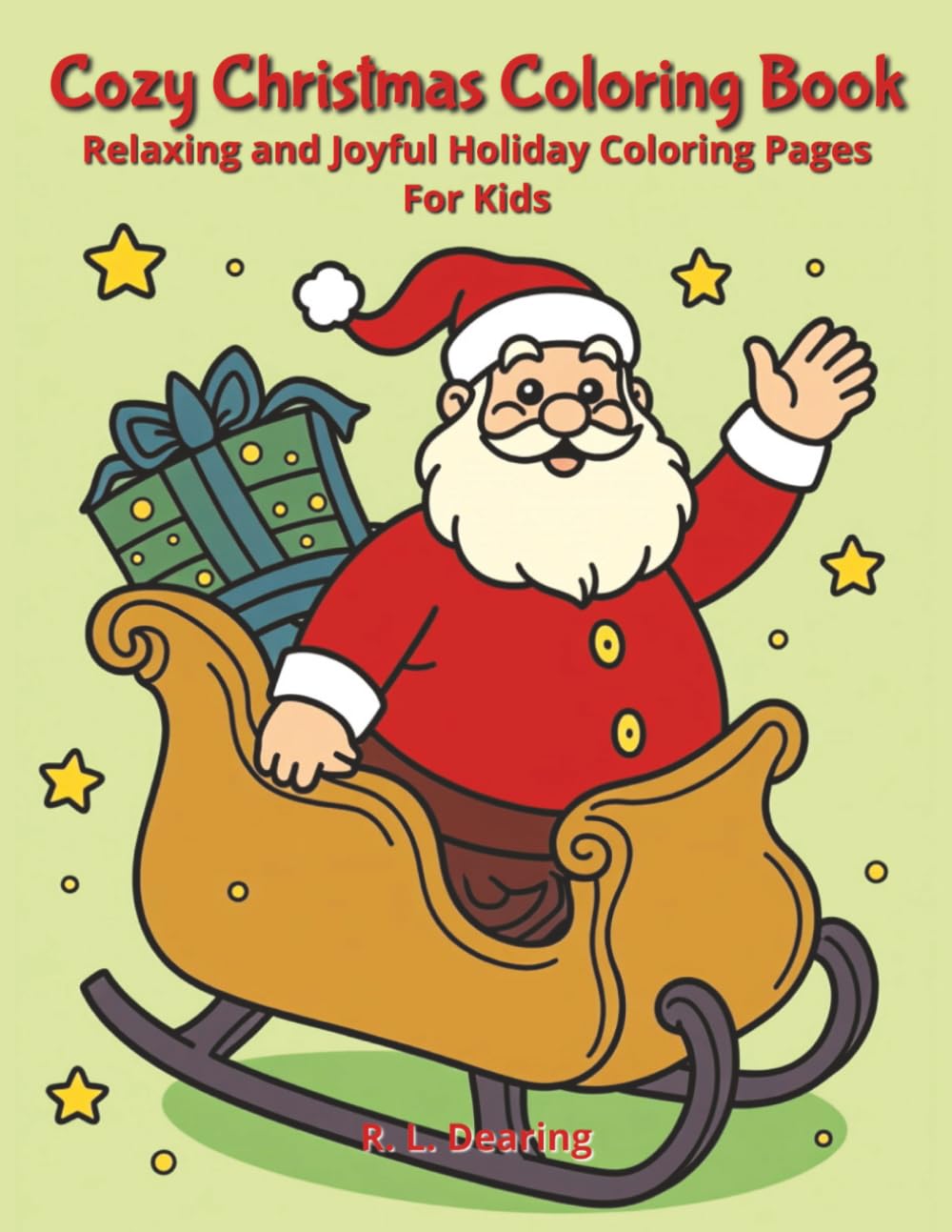 Cozy Christmas Coloring Book: Relaxing and Joyful Holiday Coloring Pages for Kids