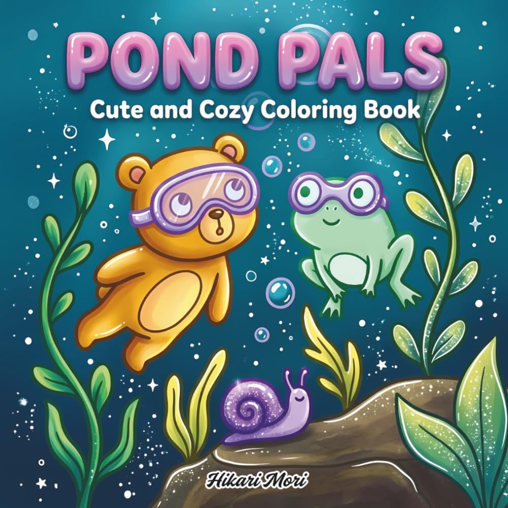 Pond Pals Cute and Cozy Coloring Book: Adorable Bear and Frog Friends in Whimsical Underwater Scenes