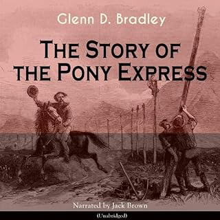 The Story of the Pony Express Audiolibro Por Glenn D. Bradley arte de portada