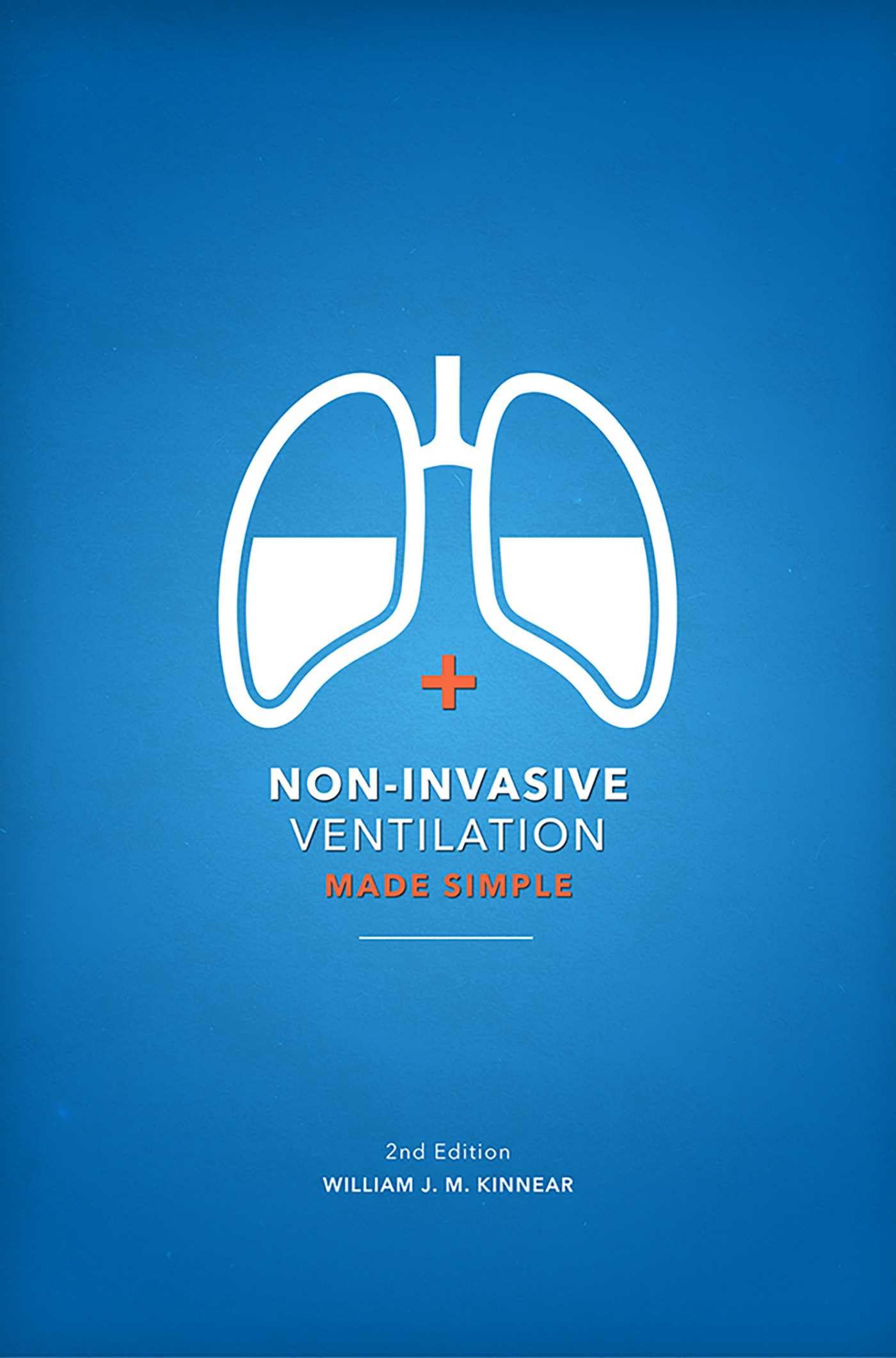Non-Invasive Ventilation Made Simple: 2nd Edition