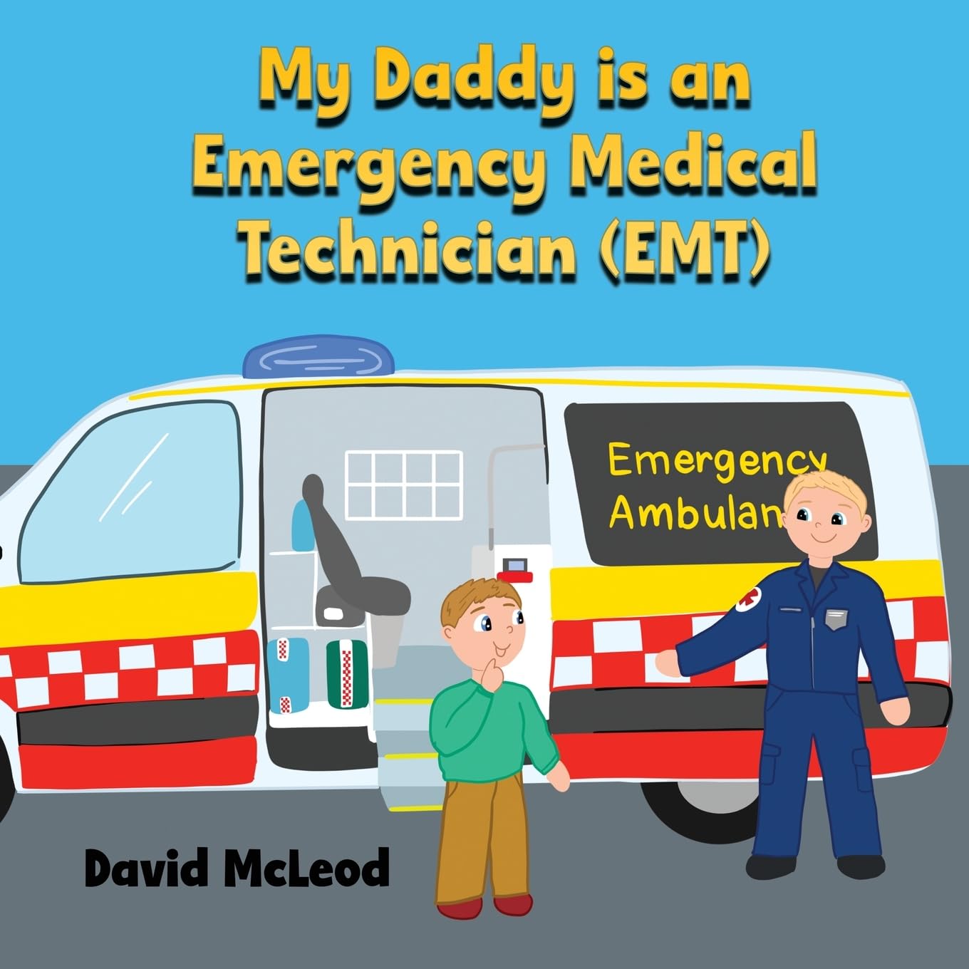 My Daddy Is an Emergency Medical Technician (EMT)