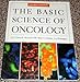 The Basic Science of Oncology