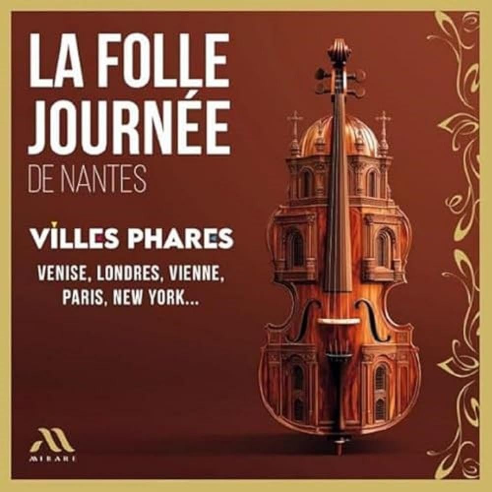 La Folle Journée De Nantes: Villes Phares
