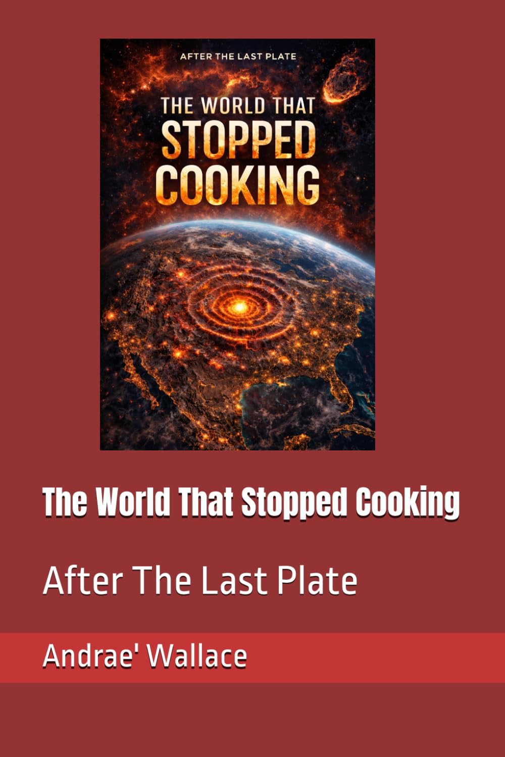 The World That Stopped Cooking: 3 (After The Last Plate)