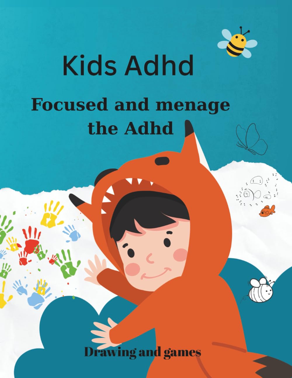 Kids ADHD: Focused and Menage the Adhd