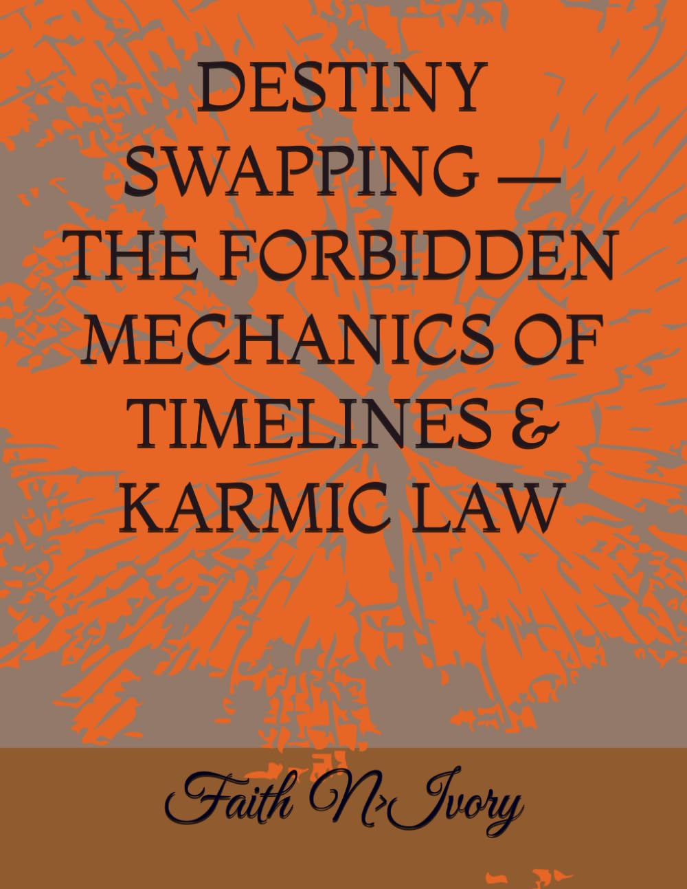 DESTINY SWAPPING — THE FORBIDDEN MECHANICS OF TIMELINES & KARMIC LAW
