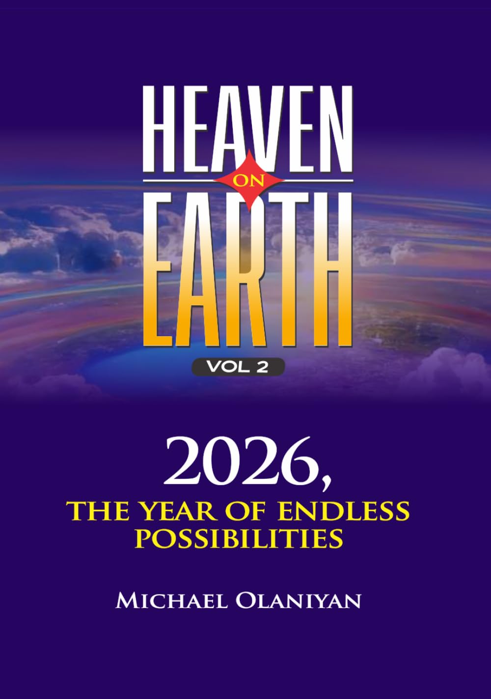 HEAVEN ON EARTH EXPERIENCE VOL 2: 2026 YEAR OF ENDLESS POSSIBILITIES