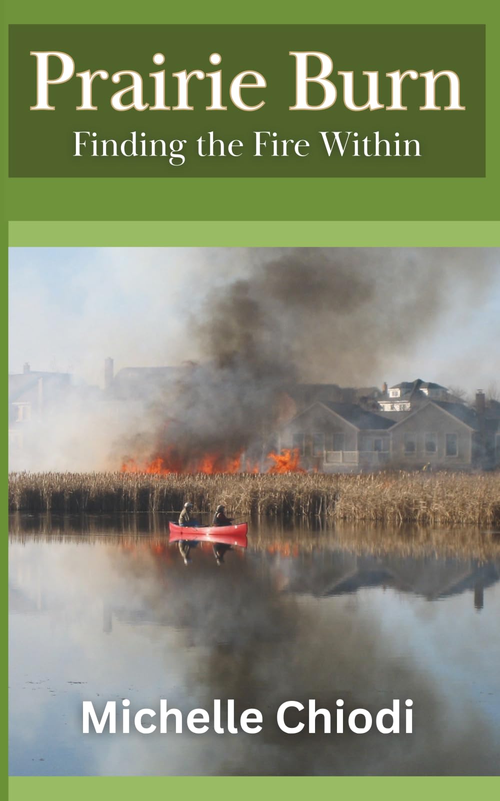 Prairie Burn: Finding the Fire Within