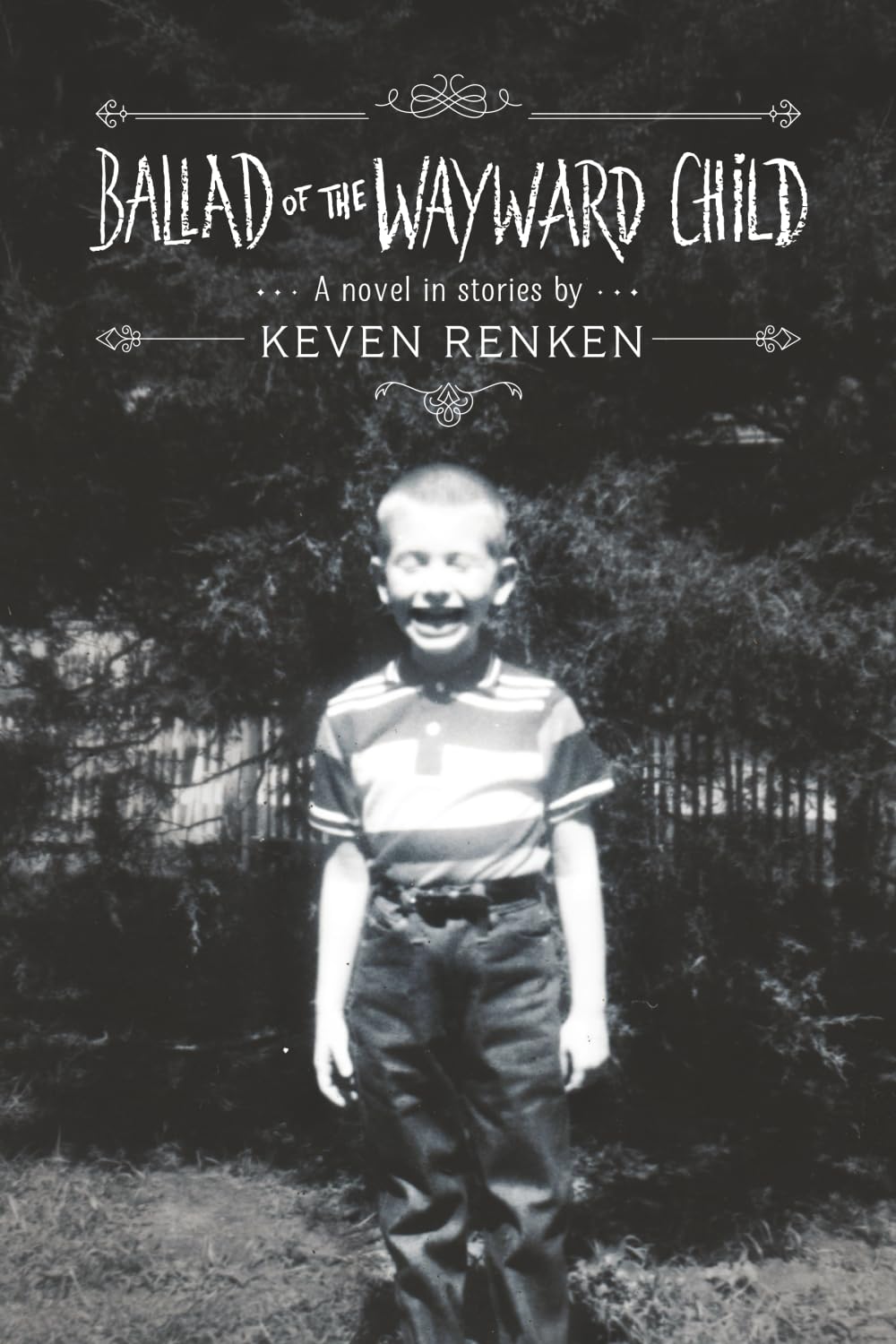 Ballad of the Wayward Child: A Novel in Stories