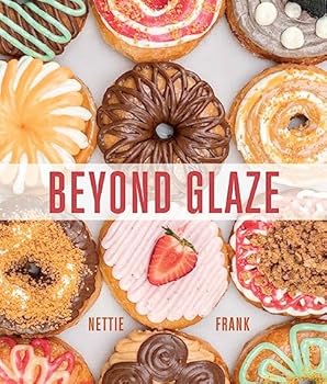 Hardcover Beyond Glaze Gourmet Doughnuts Book