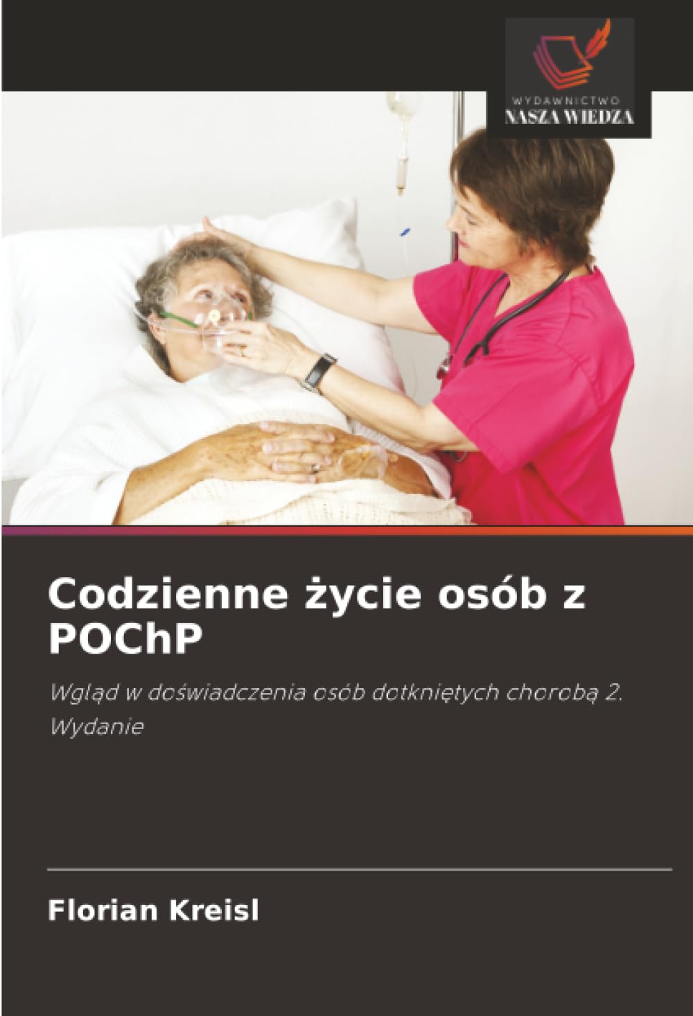 Codzienne życie osób z POChP: Wgl¿d w do¿wiadczenia osób dotkni¿tych chorob¿ 2. Wydanie