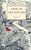 How to See Nature