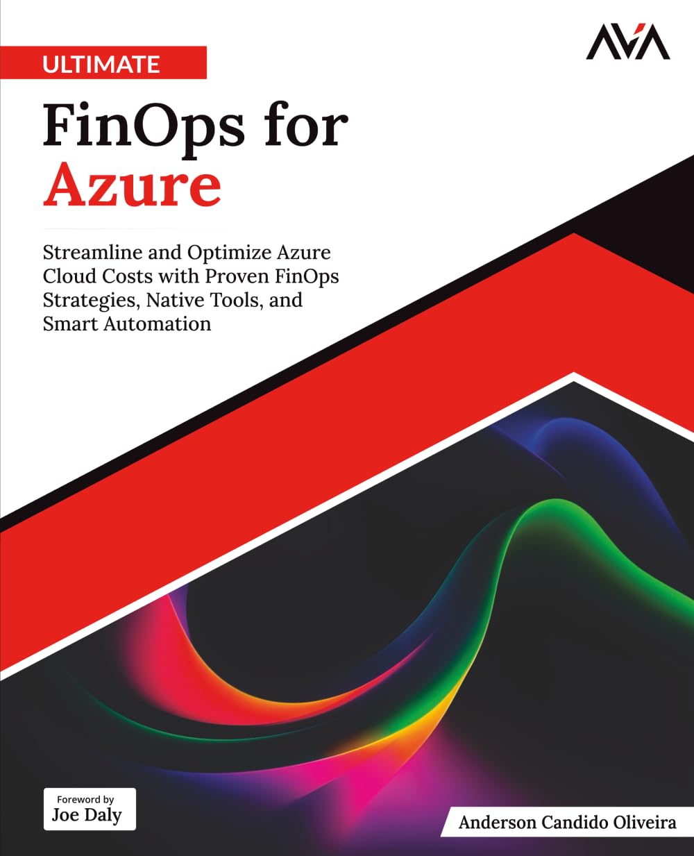 Ultimate FinOps for Azure: Streamline and Optimize Azure Cloud Costs with Proven FinOps Strategies, Native Tools, and Smart Automation (English Edition): 1 (Cloud FinOps & Governance — Azure Path)
