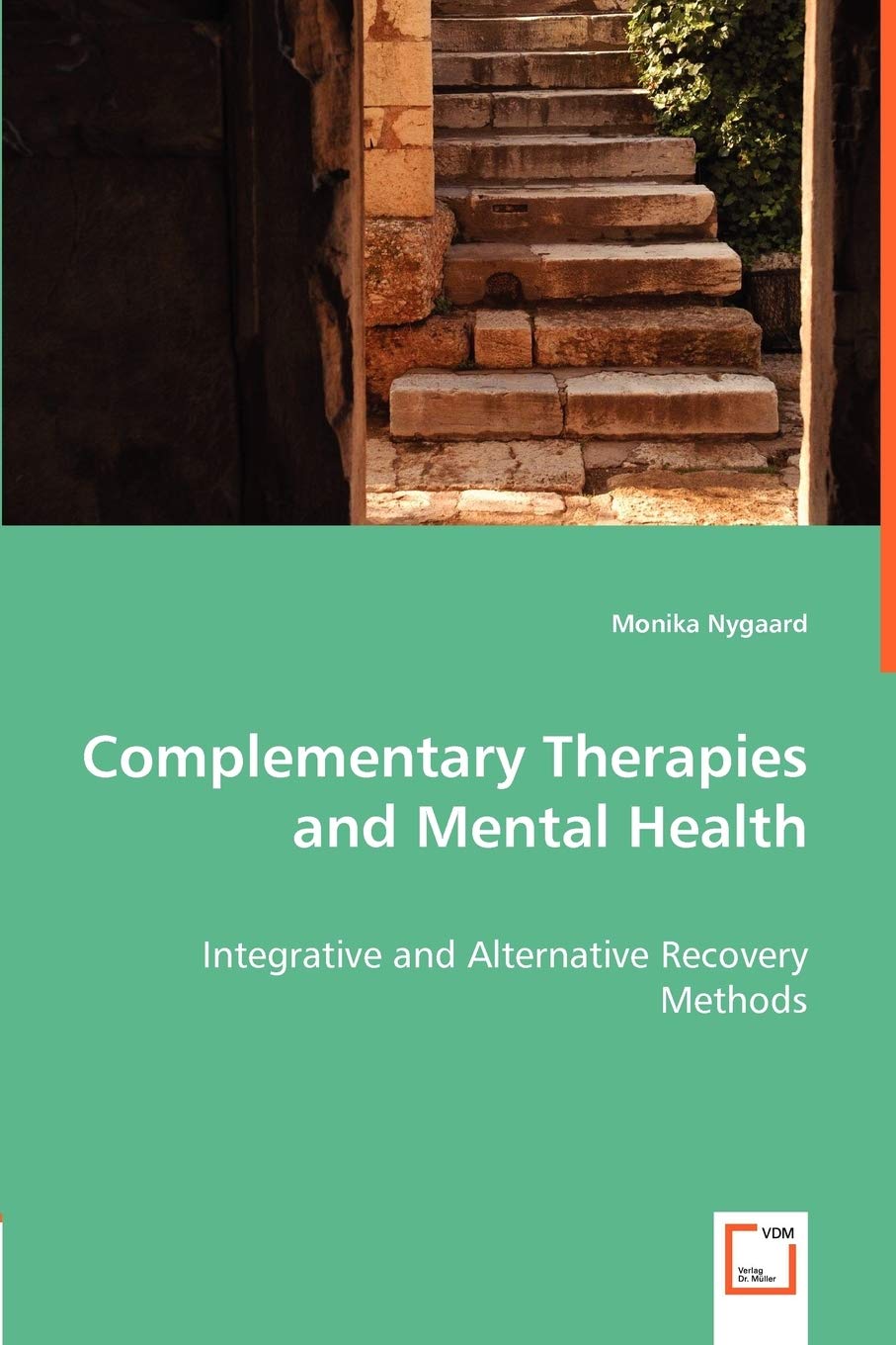 Complementary Therapies and Mental Health: Integrative and Alternative Recovery Methods