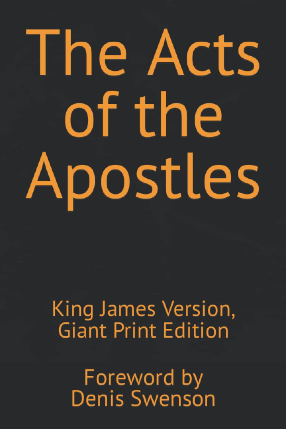 The Acts of the Apostles: King James Version, Giant Print Edition